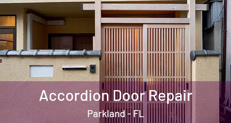  Accordion Door Repair Parkland - FL