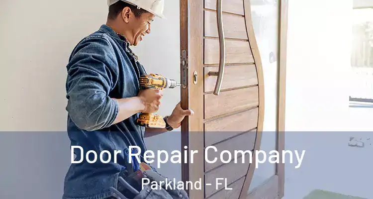  Door Repair Company Parkland - FL