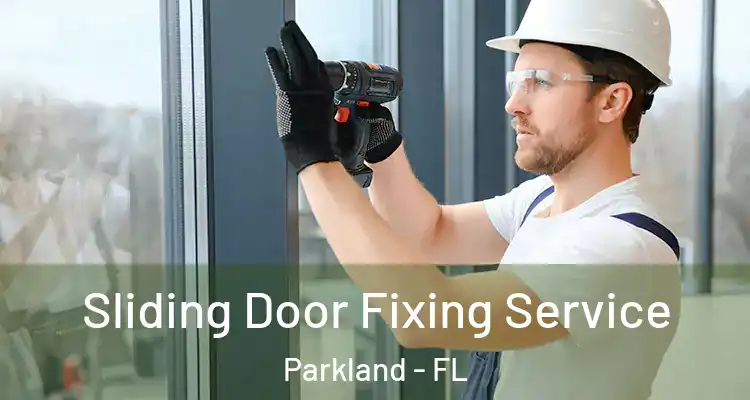  Sliding Door Fixing Service Parkland - FL