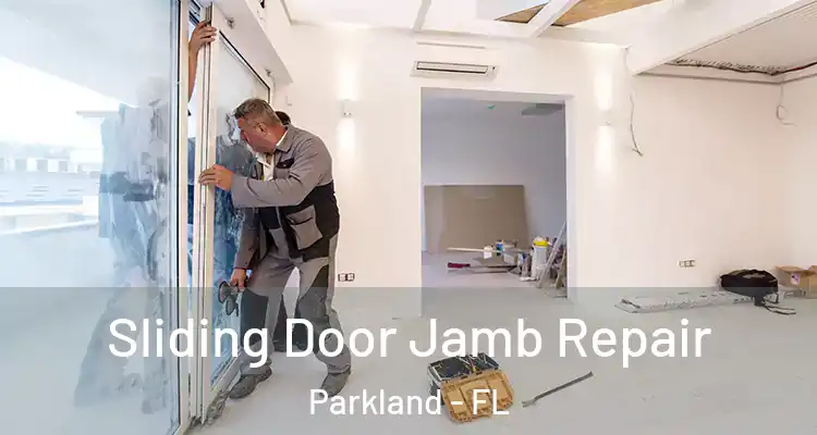  Sliding Door Jamb Repair Parkland - FL