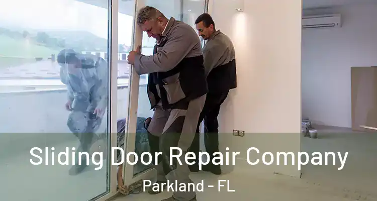  Sliding Door Repair Company Parkland - FL